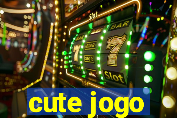 cute jogo