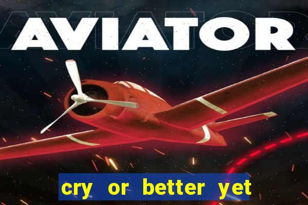 cry or better yet beg manhwa pt br
