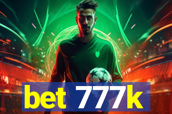 bet 777k