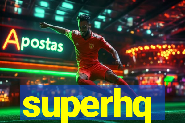 superhq