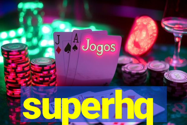 superhq