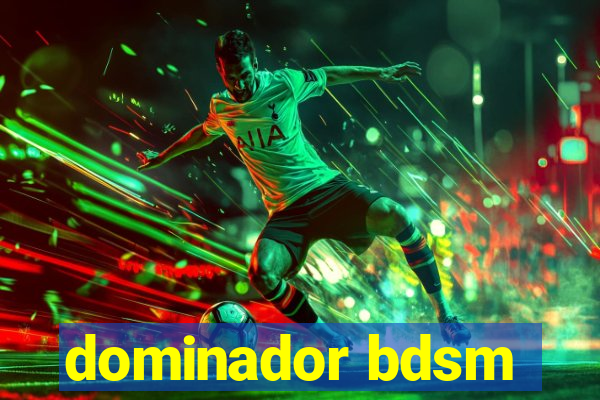 dominador bdsm