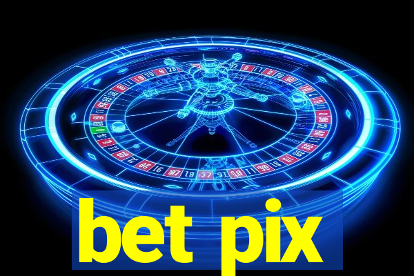 bet pix