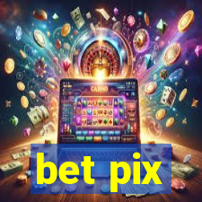 bet pix