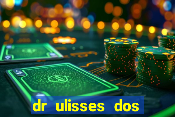 dr ulisses dos santos ortopedista