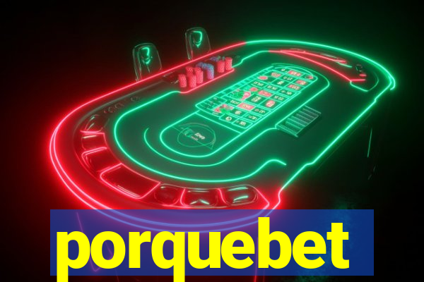 porquebet