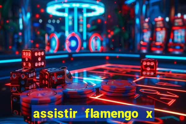 assistir flamengo x corinthians multi canais