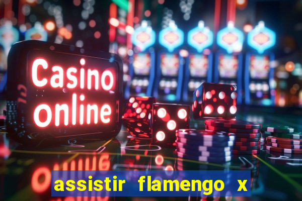 assistir flamengo x corinthians multi canais