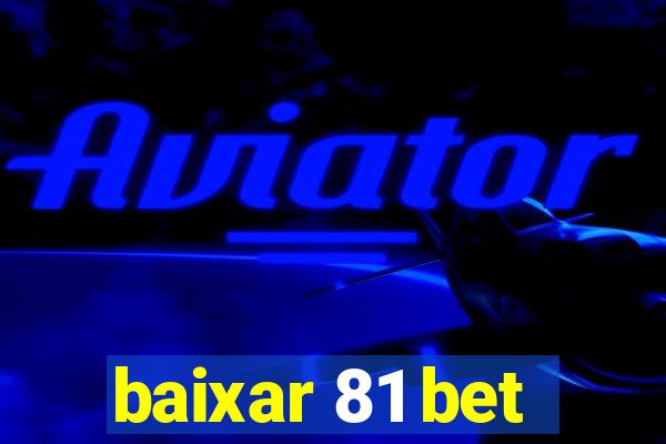baixar 81 bet