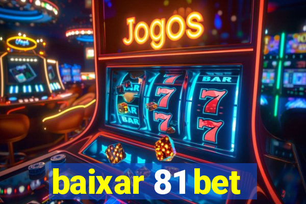 baixar 81 bet