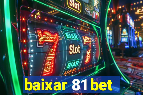 baixar 81 bet