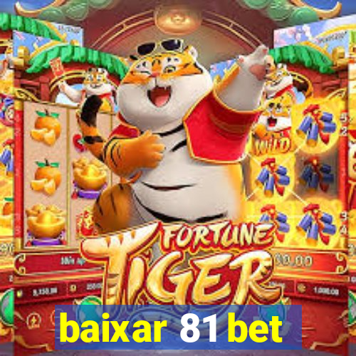 baixar 81 bet