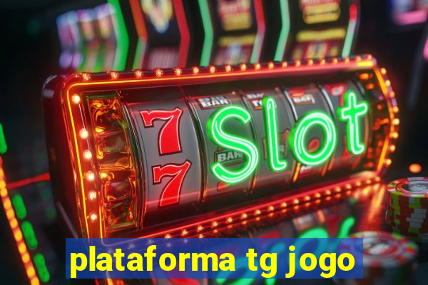 plataforma tg jogo