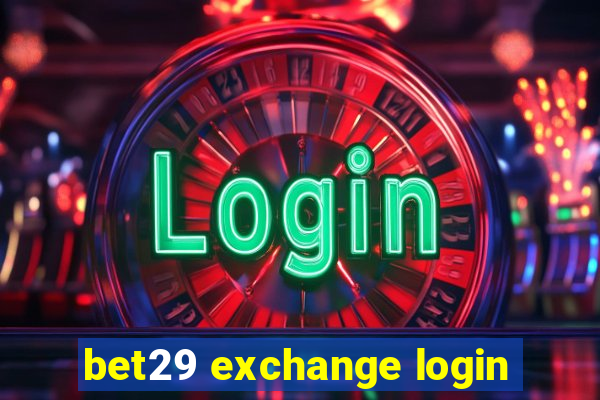 bet29 exchange login