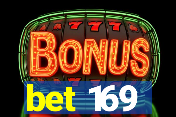 bet 169