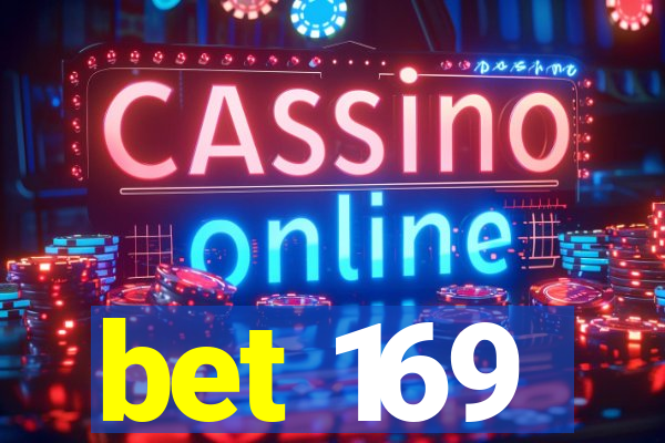 bet 169