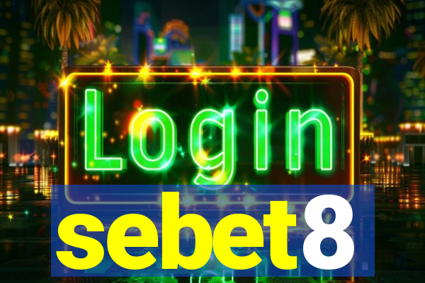 sebet8
