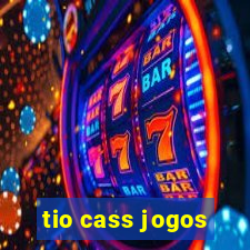tio cass jogos