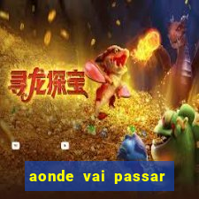 aonde vai passar jogo do inter