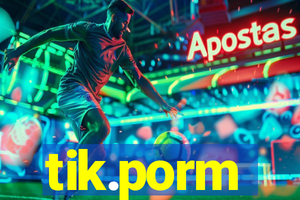 tik.porm