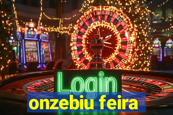 onzebiu feira