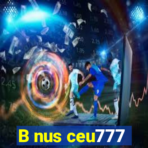 B nus ceu777