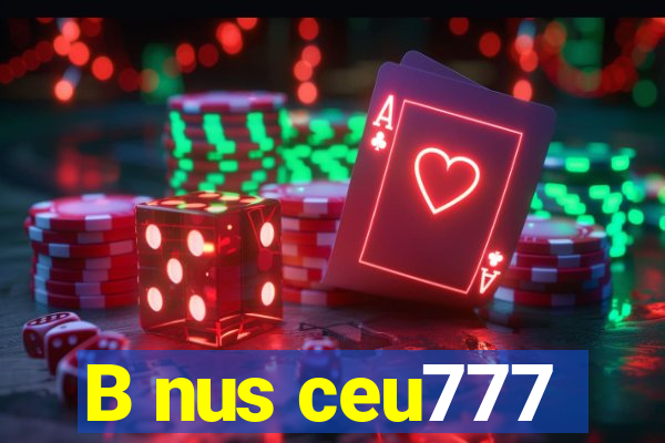 B nus ceu777