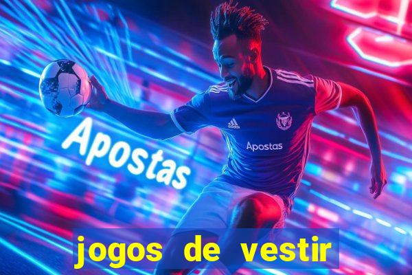 jogos de vestir anos 2000