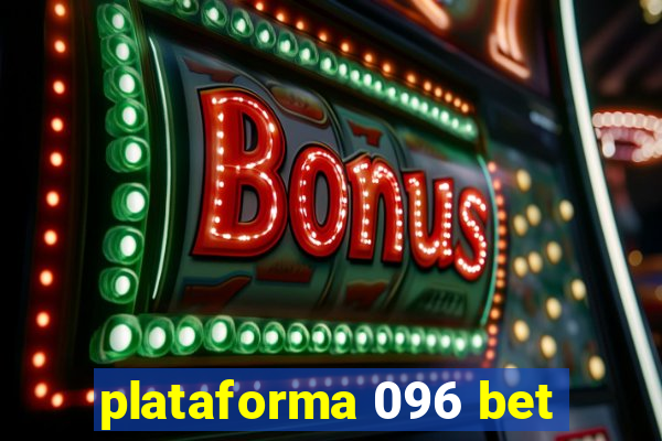 plataforma 096 bet