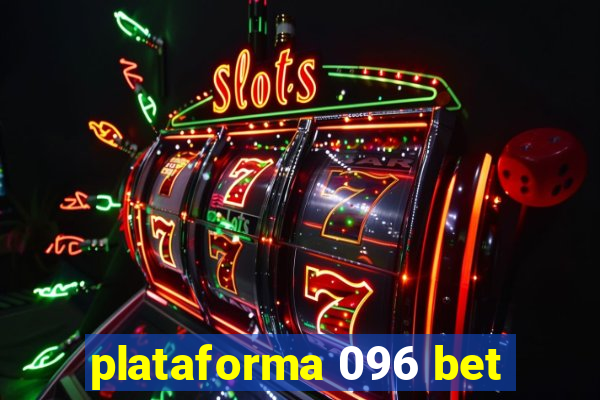 plataforma 096 bet