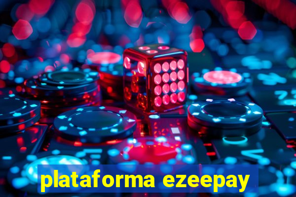 plataforma ezeepay