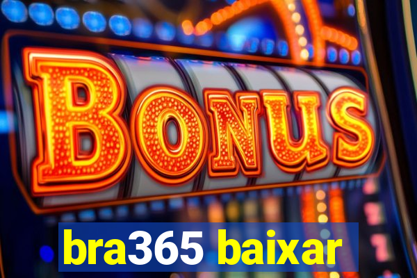 bra365 baixar