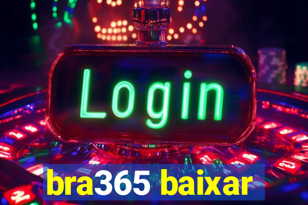 bra365 baixar