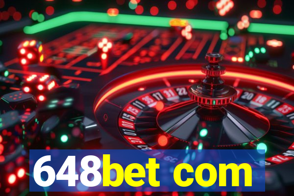 648bet com