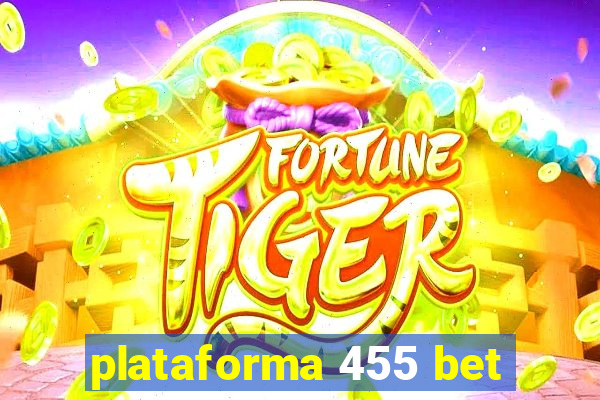 plataforma 455 bet