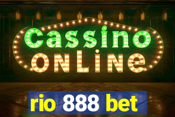 rio 888 bet