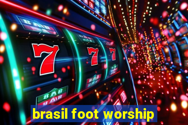 brasil foot worship