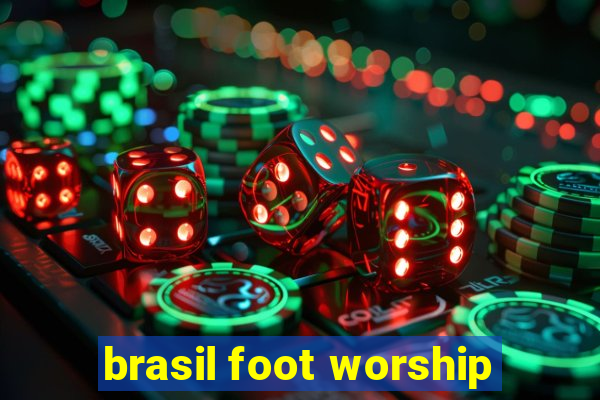 brasil foot worship