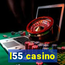 l55 casino