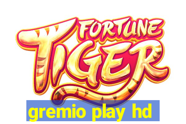 gremio play hd