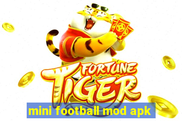 mini football mod apk