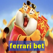 ferrari bet