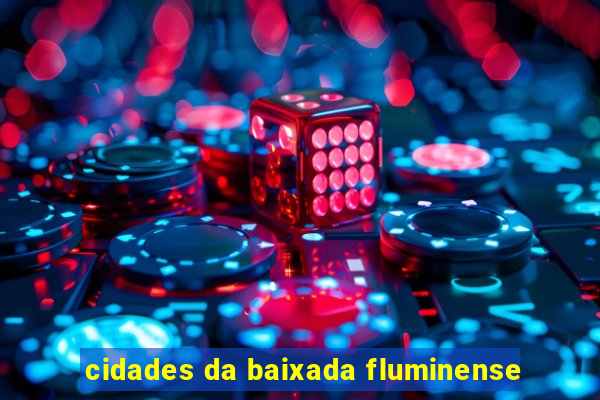 cidades da baixada fluminense