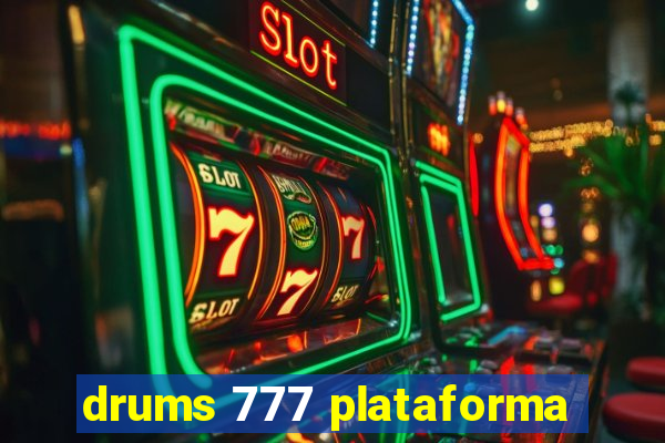 drums 777 plataforma