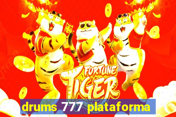 drums 777 plataforma