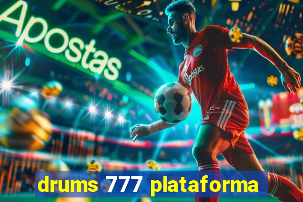 drums 777 plataforma