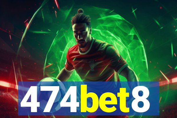 474bet8