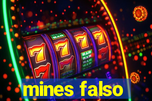 mines falso