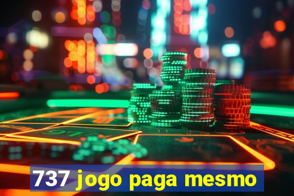 737 jogo paga mesmo