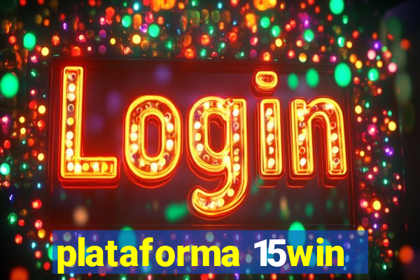 plataforma 15win